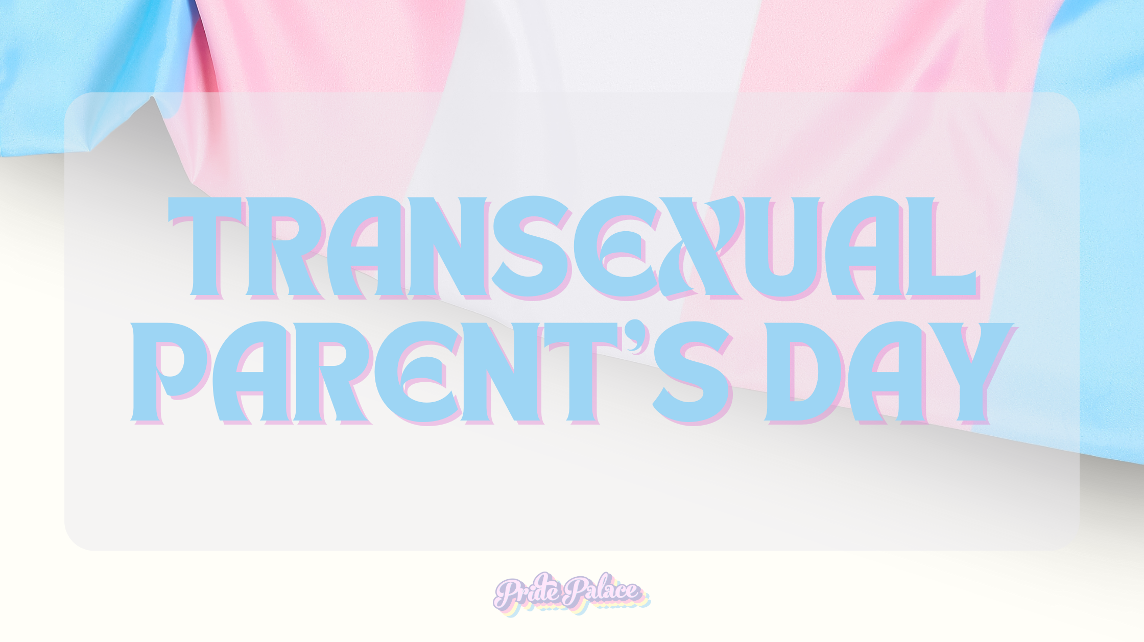 Happy Transexual Parent's Day!